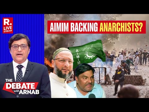 Debate With Arnab LIVE: Riots Accused Tahir Hussain To Contest Delhi Polls On AIMIM Ticket