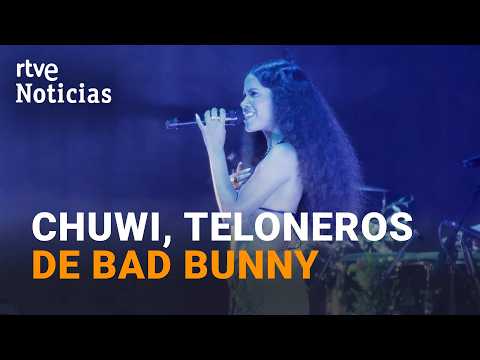 CHUWI, el grupo que CONQUISTÓ a BAD BUNNY y se ha convertido en sus teloneros | RTVE Noticias
