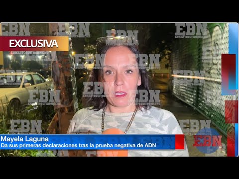 MAYELA LAGUNA PRIMERAS DECLARACIONES TRAS LA PRUEBA NEGATIVA DE ADN DE SU HIJ0 esta en shock 