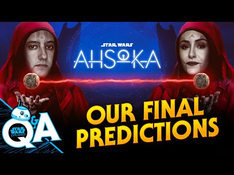 Our Final Predictions for the Ahsoka Finale - Star Wars Explained Weekly Q&A