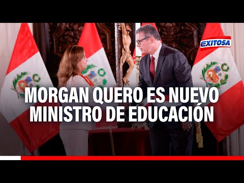 Morgan Quero es nuevo ministro de Educación: El sector pide resultados, señala exviceministro