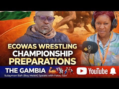 Sulaymam Bah (Boy Melek) Speaks on ECOWAS Wrestling Championship Preparations in The Gambia 