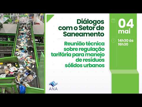 Diálogos com o setor de saneamento Reunião técnica sobre regulação tarifária para manejo de resíduos
