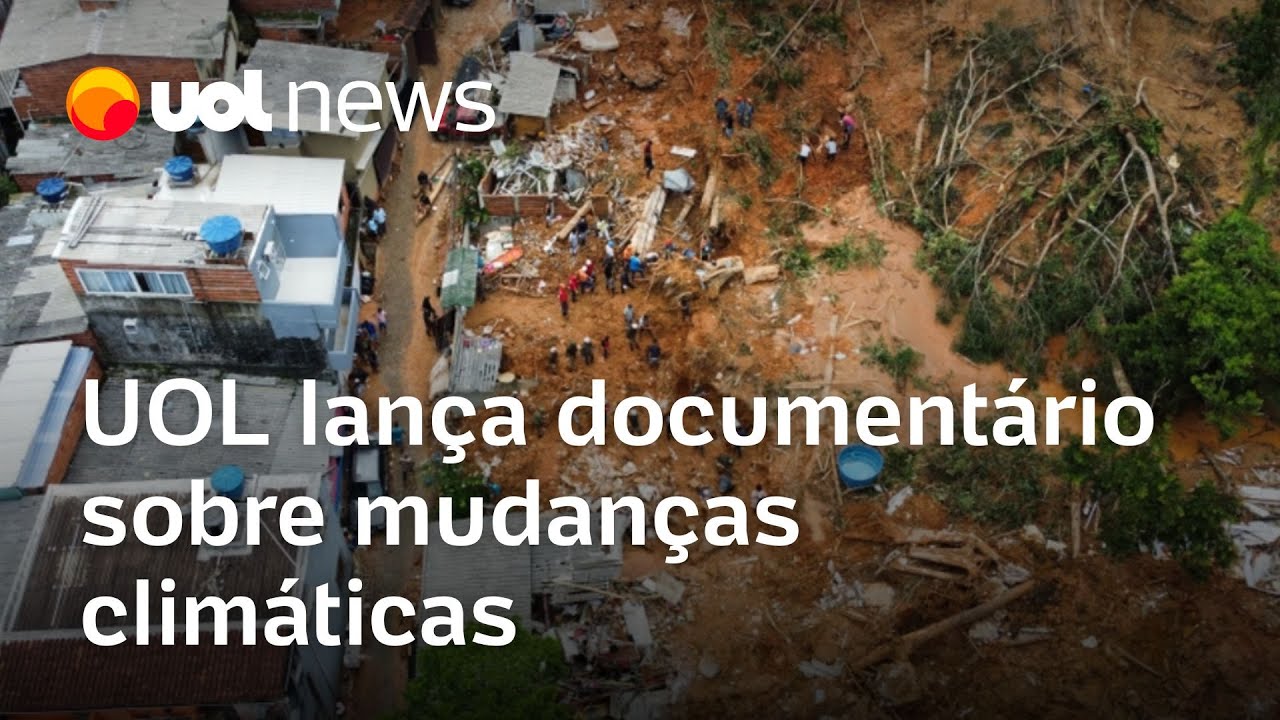 Sem Retorno UOL lança documentário sobre mudanças climáticas