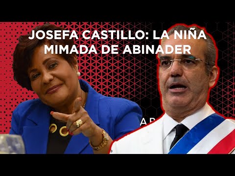 JOSEFA CASTILLO: LA NIÑA MIMADA DE ABINADER