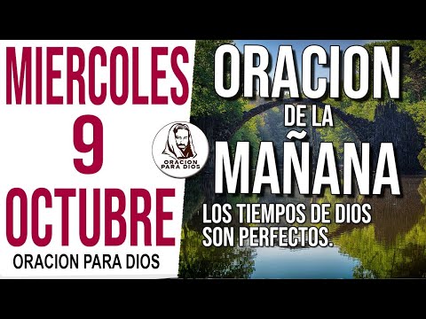 ?Oración de la Mañana de hoy Miercoles 9 de Octubre 2024