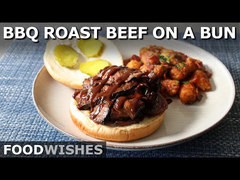 Barbecued Roast Beef on a Bun - Food Wishes