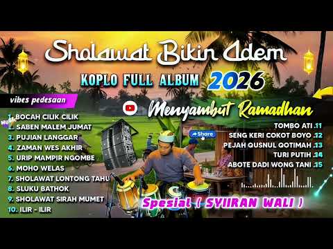 SHOLAWAT JAWA KOPLO FULL ALBUM TERBARU 2026 ( SYIIRAN WALI ALLAH ) BIKIN ADEM DAN TENANG