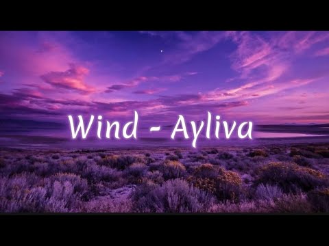Ayliva - Wind (lyrics)