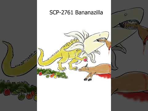 SCP-2761Bananazillalshorts