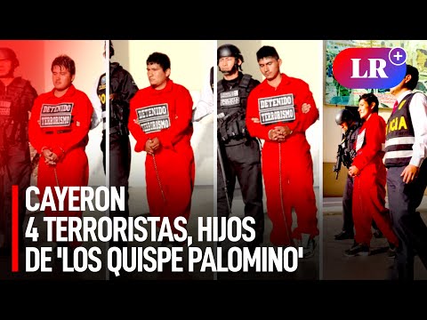 Cayeron 4 TERRORISTAS, hijos de 'LOS QUISPE PALOMINO' e integrantes de SENDERO LUMINOSO | #LR