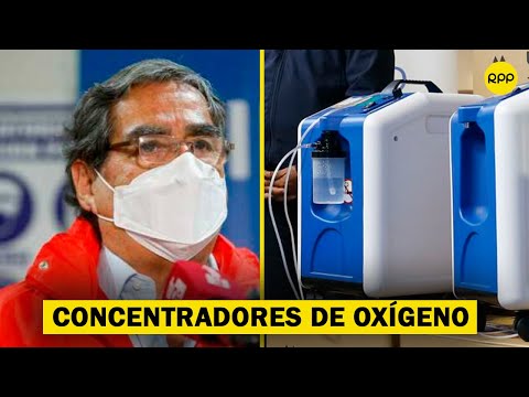 Óscar Ugarte descartó que haya trabas burocráticas para la importación de concentradores de oxígeno