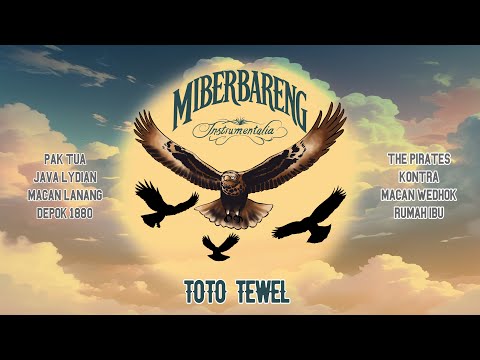 TOTO TEWEL - MiberBareng (Album Instrumental)