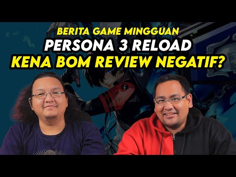 Review Negatif Persona 3 Reload, Final Fantasy XVI PC, Final Fantasy Ever Crisis resmi SEA | BGM 17