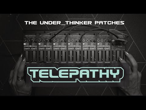 Telepathy Bundle, the Under_thinker Patches