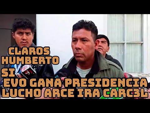 HUMBERTO CLAROS DICE LUCHO ARC SABE QUE SI EVO MORALES GANA PRESIDENCIA TERMINARA PR3SO..