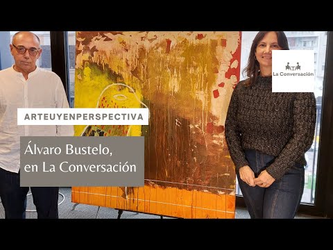 ArteUyEnPerspectiva: Álvaro Bustelo, en La Conversación