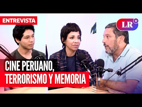 Cine peruano, terrorismo y memoria: Mesa con Tatiana Astengo, Lucho Cáceres y Ricardo Bromley | #LR