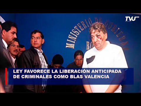 Ley favorece la liberación anticipada de criminales como Blas Valencia