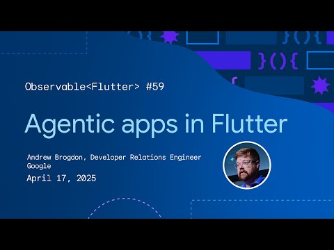 Agentic apps with Flutter | Observable Flutter #59