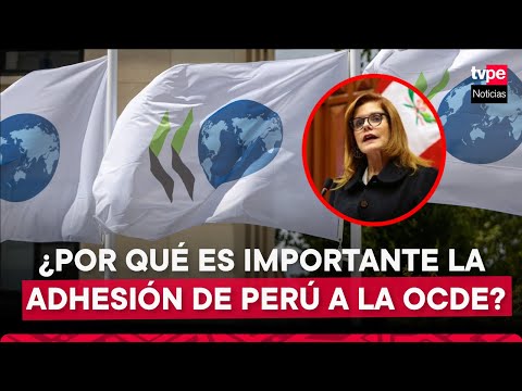 Perú entrega memorando para iniciar adhesión a la OCDE