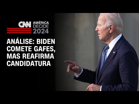 Análise: Biden comete gafes, mas reafirma candidatura | WW