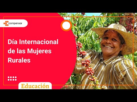 Día Internacional de las Mujeres Rurales | Compensar