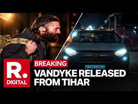 BREAKING: VanDyke Walks Out Of Tihar In Diplomatic Car | NIA <strong>Says</strong> UAPA <strong>Still</strong> Under Lens