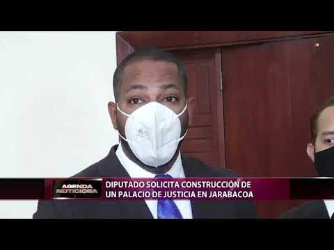 Diputado solicita construcción de un Palacio de Justicia en Jarabacoa