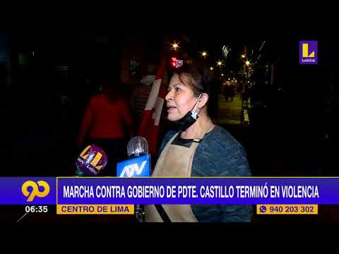 ? Marcha contra gobierno de Presidente Pedro Castillo terminó en violencia
