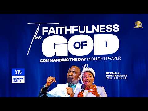 COMMANDING THE DAY MIDNIGHT PRAYER || THE FAITHFULNESS OF GOD REBROADCAST || 18-07-2026