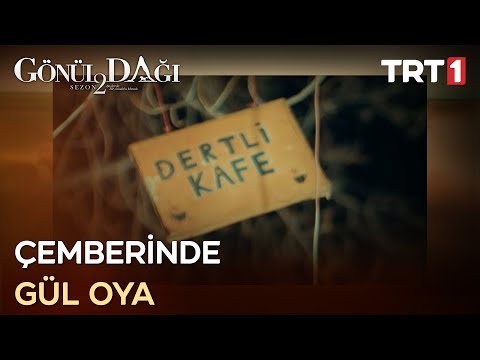 Çemberimde Gül Oya 🎶 - Gönül Dağı 59. Bölüm