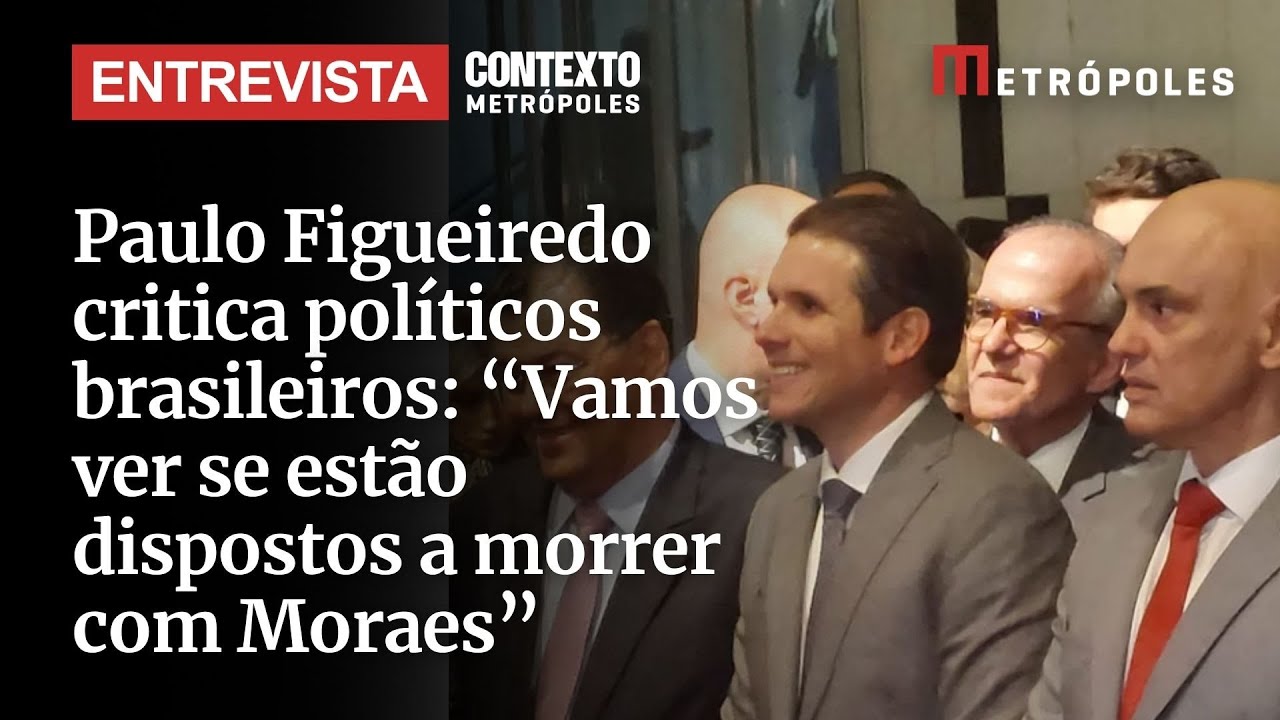 Paulo Figueiredo critica políticos brasileiros Vamos ver se estão dispostos a morrer com Moraes