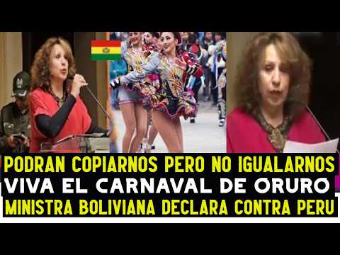 MINISTRA BOLIVIANA DECLARA CONTRA PERU EN INAUGURACION DEL CARNAVAL DE ORURO