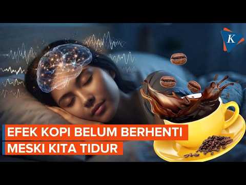 Efek Minum Kopi Ternyata Tak Berhenti Saat <strong>Kita</strong> Tidur