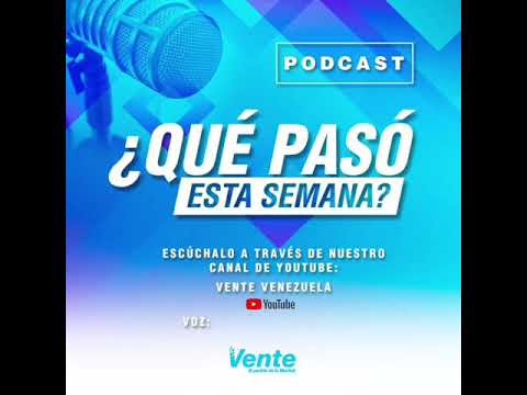 ¿#QuéPasóEstaSemana Podcast del 22 al 26 de marzo