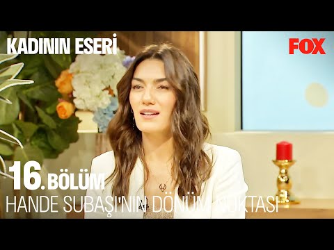 Hande Subaşı'nın Başardığı Çocukluk Hayali - Kadının Eseri 16. Bölüm