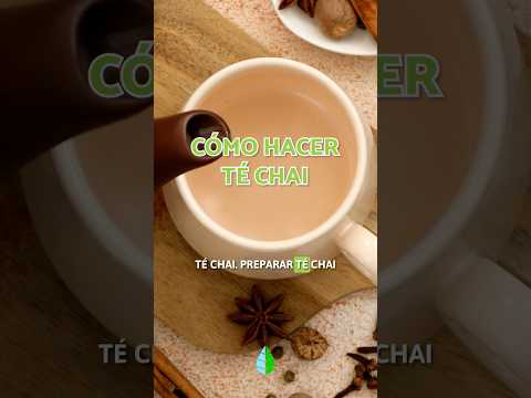 Descubre el TÉ CHAI: Cómo prepararlo y cuáles son sus beneficios ☕💛