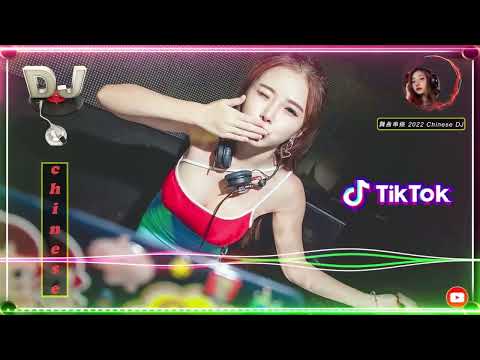 2022年最劲爆的DJ歌曲-中文舞曲-Chines