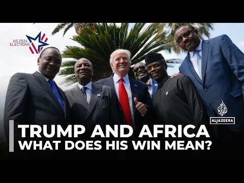 Trump and Africa: What does his win mean?