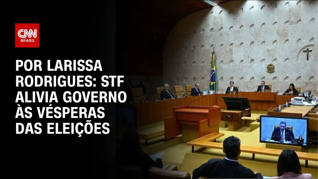 Análise STF alivia governo às vésperas das eleições | LIVE CNN