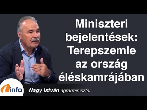 Miniszteri bejelentések: terepszemle az ország éléskamrájában. Nagy István, Inforádió, Aréna