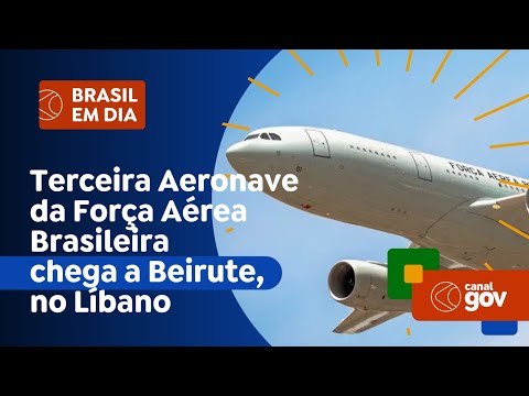 Terceira Aeronave da Força Aérea Brasileira chega a Beirute, no Líbano