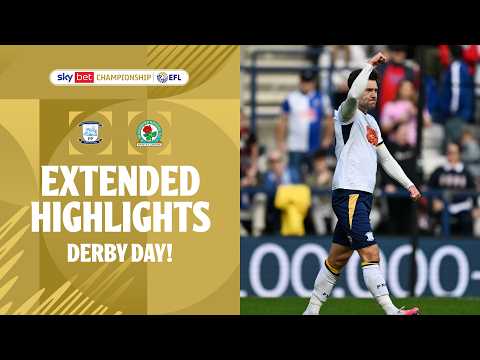 더비 DAY! | 프레스턴 노스엔드 vs 블랙번 로버스 확장 하이라이트
