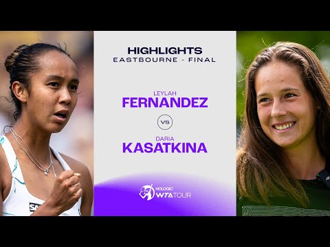 Leylah Fernandez vs. Daria Kasatkina | 2024 Eastbourne Final | WTA Match Highlights