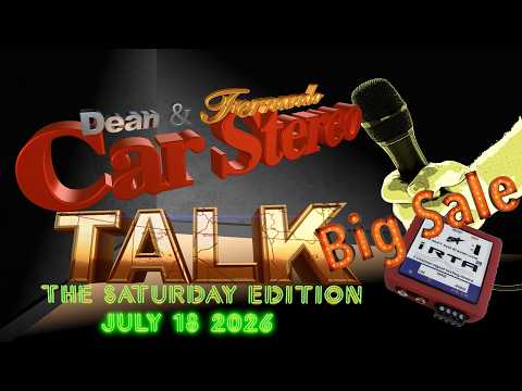 Car Stereo Talk with Dean and Fernando  7-18-2026