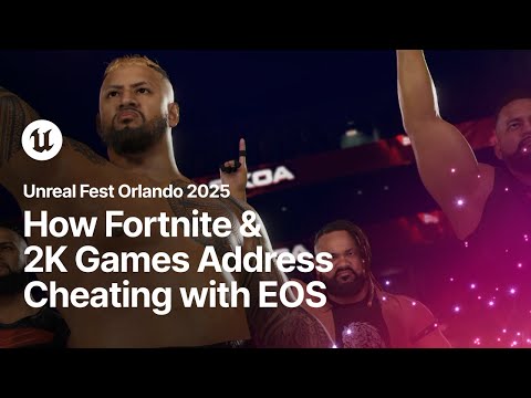 How Fortnite and 2K Games Address Cheating with Epic Online Services | Unreal Fest Orlando 2025