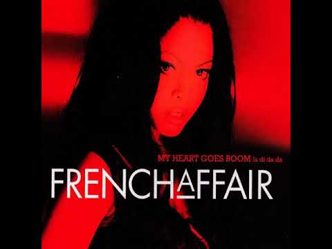 French Affair - My Heart Goes Boom  Xtended Club Version