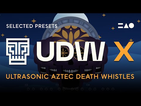 UDW X: The definitive Aztec Death Whistle collection | Selected Presets