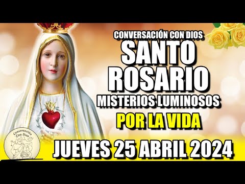 EL ROSARIO DE HOY  JUEVES 25 ABRIL 2024 - (MISTERIOS LUMINOSOS) - VIRGEN DE FATIMA